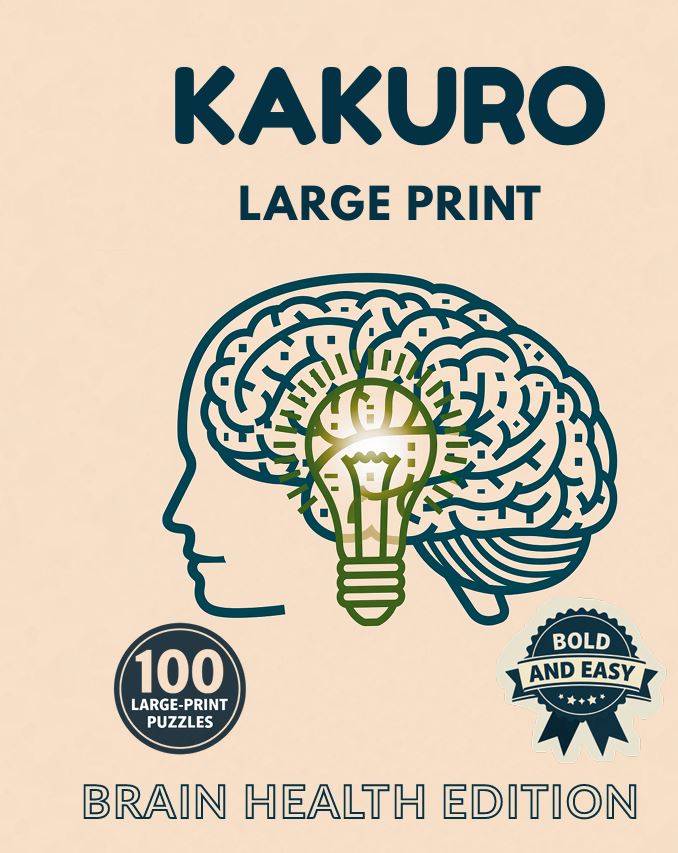 Kakuro Large Print for Seniors: Brain Health Edition cover
